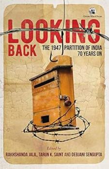 Paperback Looking Back: The 1947 Partition of India, 70 Years on Book