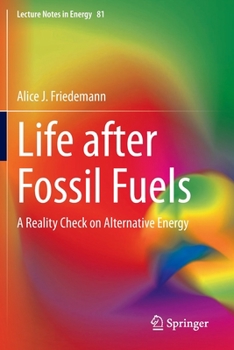 Paperback Life After Fossil Fuels: A Reality Check on Alternative Energy Book