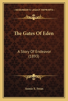 The Gates Of Eden: A Story Of Endeavor (1893)