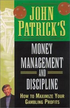 Paperback John Patrick's Money Management for Gamblers: How to Maximize Your Gambling Profits Book