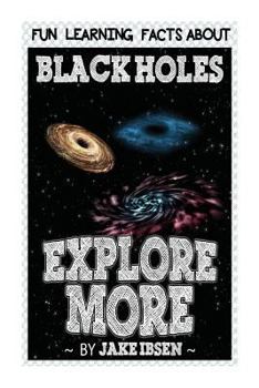 Paperback Fun Learning Facts about Black Holes: Illustrated Fun Learning for Kids Book