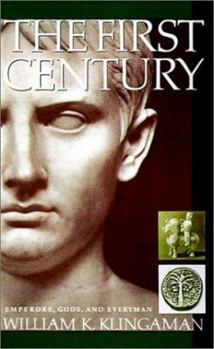 Paperback The First Century: Emperors, Gods and Everyman Book