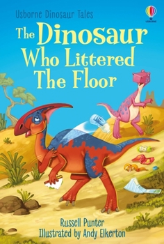 Hardcover The Dinosaur who Littered the Floor Book