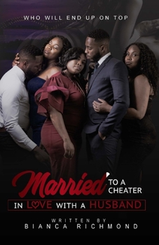 Paperback Married to a Cheater, In Love with a Husband: Who Will End Up on Top Book