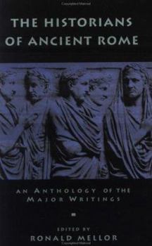 Paperback The Historians of Ancient Rome (Routledge Sourcebooks for the Ancient World) Book