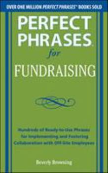 Perfect Phrases for Fundraising - Book  of the Perfect Phrases