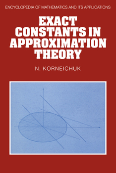 Hardcover Exact Constants in Approximation Theory Book