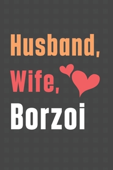 Paperback Husband, Wife, Borzoi: For Borzoi Dog Fans Book