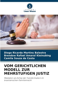 Vom Gerichtlichen Modell Zur Mehrstufigen Justiz (German Edition)