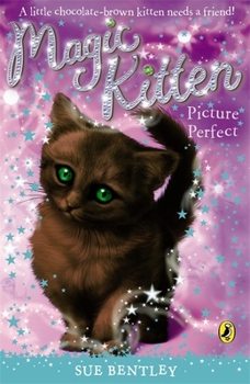 Picture Perfect - Book #13 of the Magic Kitten