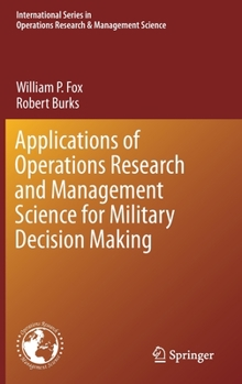 Hardcover Applications of Operations Research and Management Science for Military Decision Making Book