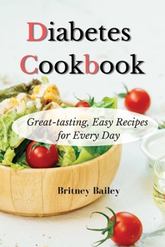 Diabetes Cookbook: Great-tasting, Easy Recipes for Every Day