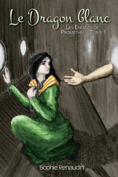 Paperback Le Dragon blanc - Les Enfants de Prom?th?e, Tome 1 [French] Book