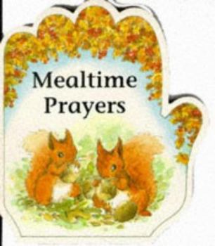 Board book Little Prayers Series: Mealtime Prayers (Little Prayers Series) Book