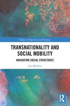 Transnationality and Social Mobility: Navigating Social Structures