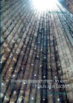 Paperback Vorweggenommen in ein Haus aus Licht: Autorenporträts [German] Book