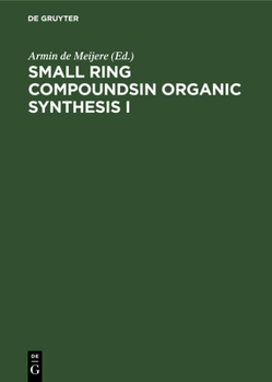 Hardcover Small Ring Compoundsin Organic Synthesis I [German] Book