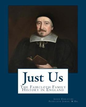 Paperback Just Us: The Faircloth Family History in England Book