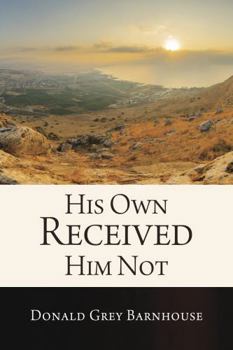 His Own Received Him Not