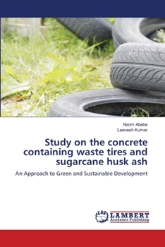 Paperback Study on the concrete containing waste tires and sugarcane husk ash Book