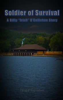 Paperback Soldier of Survival: A Billy "Irish" O'Callahan Story Book