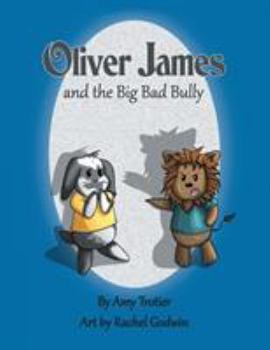 Paperback Oliver James and the Big Bad Bully Book