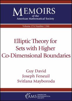 Paperback Elliptic Theory for Sets With Higher Co-dimensional Boundaries (Memoirs of the American Mathematical Society, 274) Book