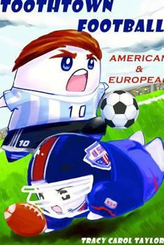 Paperback ToothTown Football: American & European Book