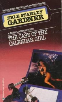 The Case of the Calendar Girl - Book #57 of the Perry Mason