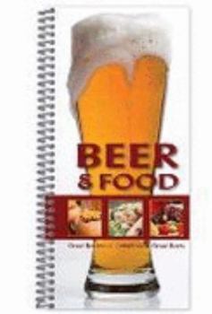 Hardcover Beer & Food: Great Recipes to Complement Great Beers Book