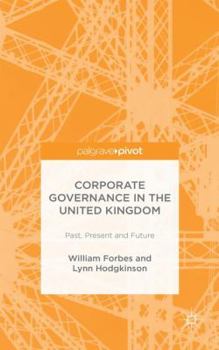 Hardcover Corporate Governance in the United Kingdom: Past, Present and Future Book