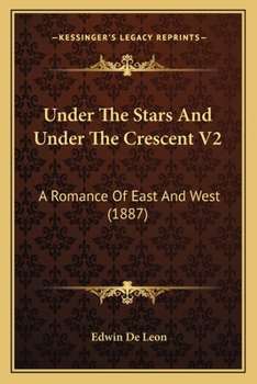 Paperback Under The Stars And Under The Crescent V2: A Romance Of East And West (1887) Book