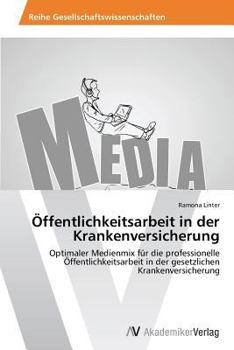 Paperback Öffentlichkeitsarbeit in der Krankenversicherung [German] Book