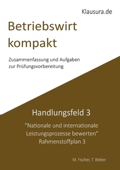 Paperback Betriebswirt kompakt Handlungsfeld 3: Geprüfte Betriebswirte IHK [German] Book