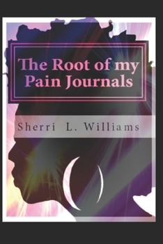 Paperback The Root Of My Pain Journals: My Story Book