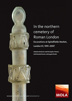 Hardcover In the Northern Cemetery of Roman London: Excavations at Spitalfields Market, London E1, 1991-2007 Book