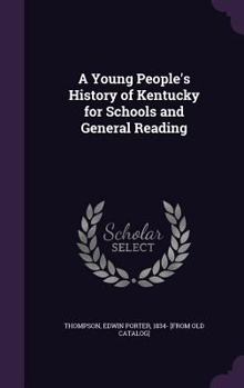 Hardcover A Young People's History of Kentucky for Schools and General Reading Book