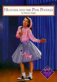 Heather and the Pink Poodles (Magic Attic Club) - Book  of the Magic Attic Club
