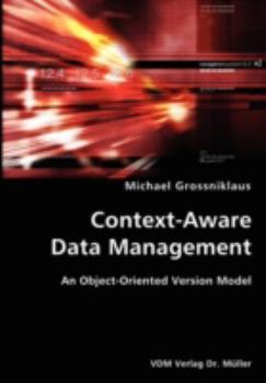 Paperback Context-Aware Data Management- An Object-Oriented Version Model Book