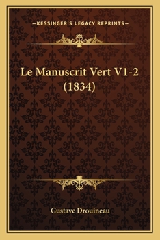 Paperback Le Manuscrit Vert V1-2 (1834) [French] Book