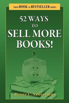Paperback 52 Ways to Sell More Books! Book