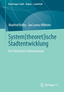 Paperback System[theoret]ische Stadtentwicklung: Der Potsdamer Leitsternansatz [German] Book