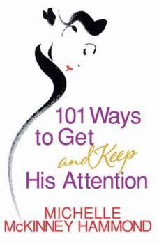 Paperback 101 Ways to Get and Keep His Attention Book