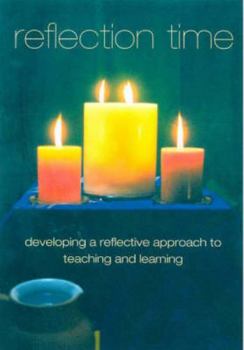 Paperback Reflection Time: Developing a Reflective Approach to Teaching and Learning Book