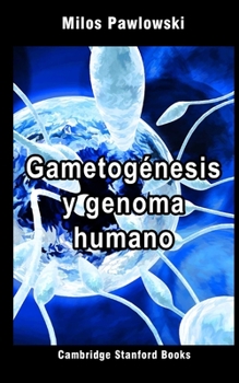 Gametogénesis y genoma humano (Genética médica 1) (Spanish Edition)