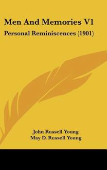 Hardcover Men And Memories V1: Personal Reminiscences (1901) Book