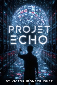 Projet Echo: A Symbolic Sci-Fi Graded Reader for Advanced French Learners (B2–C1 Level) (French Edition)