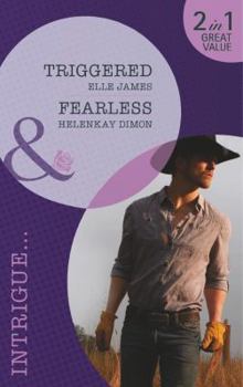 Triggered / Fearless - Book #1 of the Covert Cowboys, Inc.