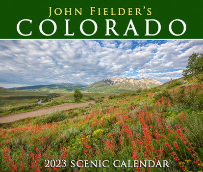 Calendar John Fielder's Colorado 2023 Scenic Wall Calendar Book