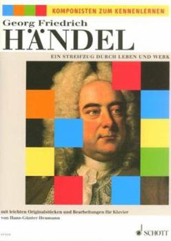 Paperback George Frideric Handel: Ein Streifzug Durch Leben Und Werk: (German Text)for Piano Book